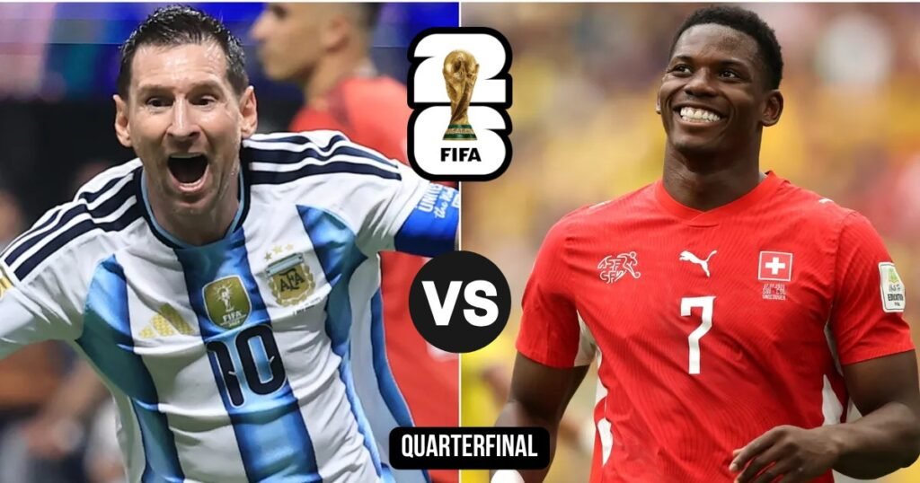 Argentina vs Switzerland World Cup 2026 Quarterfinal