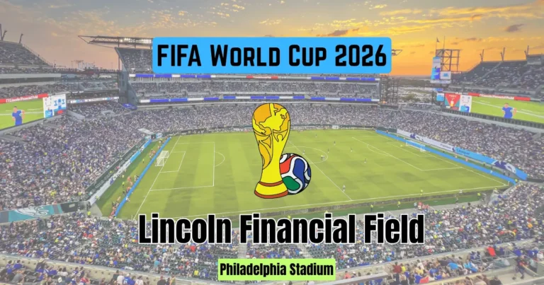 Lincoln Financial Field FIFA World Cup 2026