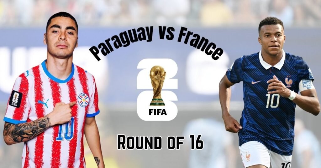 Paraguay vs France Round of 16