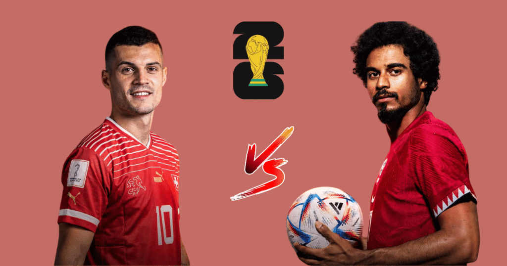 Qatar vs Switzerland FIFA World Cup 2026
