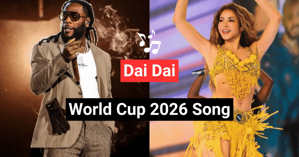 Shakira ‘Dai Dai’ World Cup 2026 Song